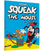 Book cover of: Squeak the Mouse. By: Massimo Mattioli