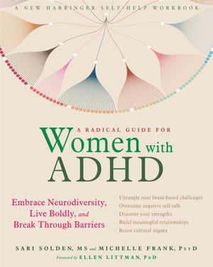 Radical Guide for Women with ADHD, Embrace Neurodiversity, Live Boldy, and Break Through Barriers