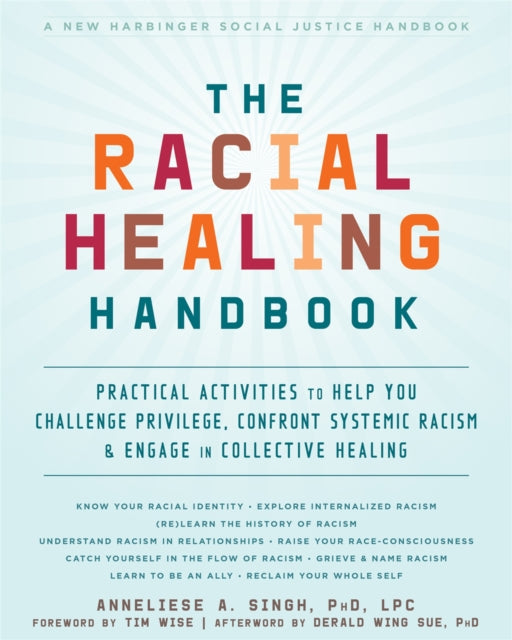 Book cover of: Racial Healing Handbook. By: Anneliese A. Singh PhD  LPC