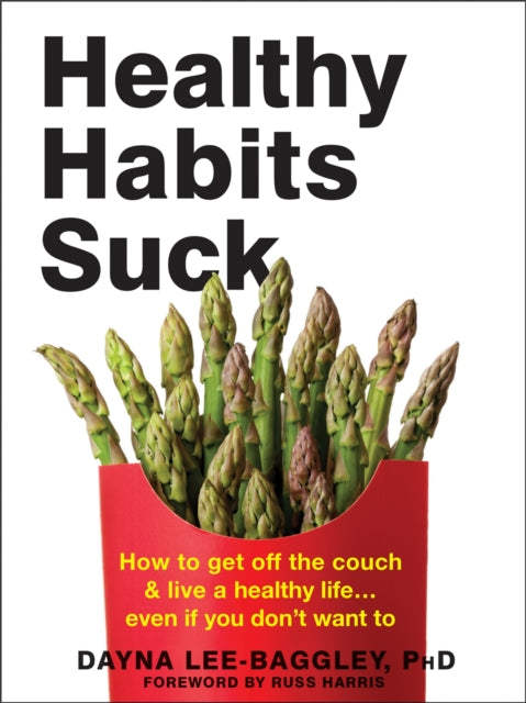 Book cover of: Healthy Habits Suck