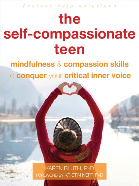 Book cover of: Self-Compassionate Teen. By: Karen Bluth
