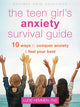 Book cover of: The Teen Girl's Anxiety Survival Guide. By: Lucie Hemmen