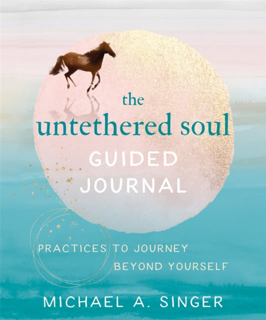 Book cover of: Untethered Soul Guided Journal. By: Michael A. Singer