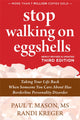 Stop Walking on Eggshells, Taking Your Life Back When Someone You Care About Has Borderline Personality Disorder 9781684036899 Randi Kreger