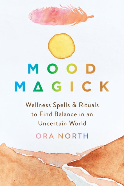 Book cover of: Mood Magick. By: Ora North