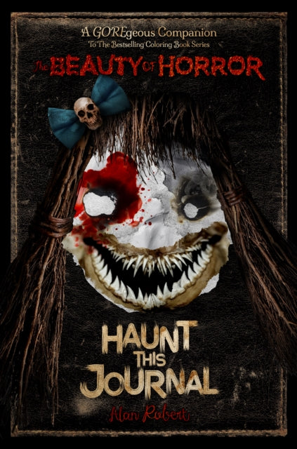 Book cover of: Beauty of Horror: Haunt This Journal. By: Alan Robert