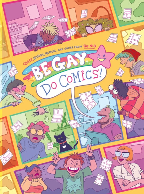 Book cover of: Be Gay, Do Comics. By: Matt Bors