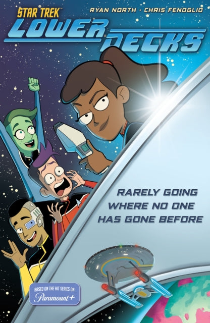 Book cover of: Star Trek: Lower Decks. By: Ryan North