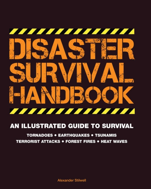 Book cover of: Disaster Survival Handbook. By: Alexander Stilwell