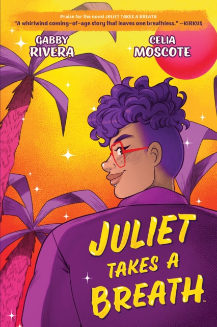 Book cover of: Juliet Takes a Breath: The Graphic Novel. By: Gaby Rivera