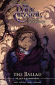 Book cover of: Jim Henson's The Dark Crystal Age of Resistance The Ballad of Hup & Barfinnious. By: Will Matthews