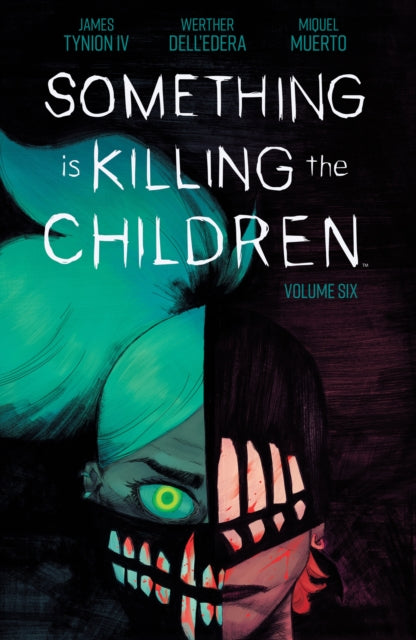 Book cover of: Something is Killing the Children Vol. 6. By: James Tynion IV