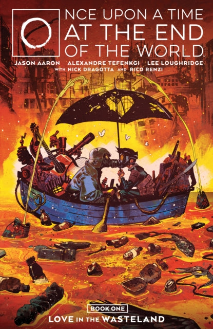 Book cover of: Once Upon a Time at the End of the World Vol. 1. By: Jason Aaron