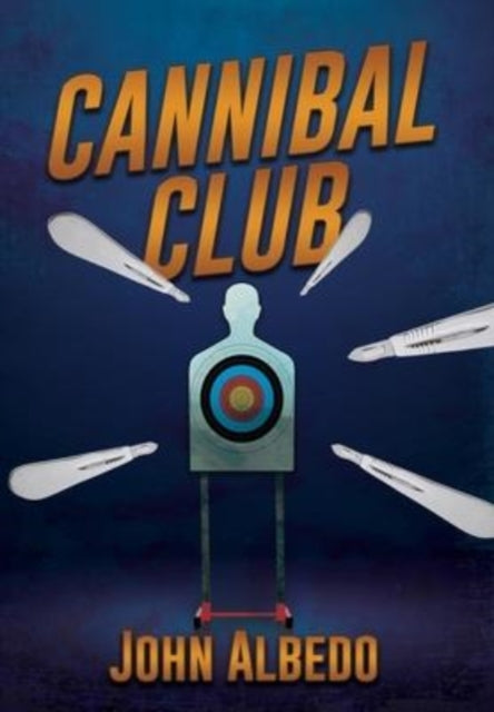 Book cover of: Cannibal Club. By: John Albedo