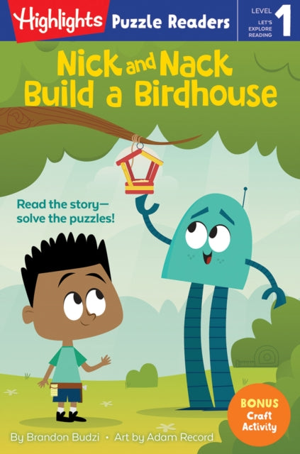 Book cover of: Nick and Nack Build a Birdhouse. By: Brandon Budzi
