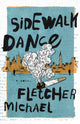 Book cover of: Sidewalk Dance. By: Fletcher Michael