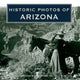 Book cover of: Historic Photos of Arizona. By: Dick Buscher
