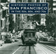 Book cover of: Historic Photos of San Francisco in the 50s, 60s, and 70s. By: Rebecca Schall