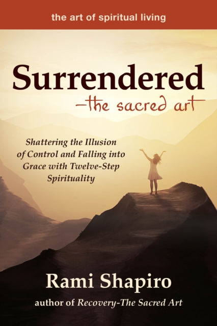 Book cover of: Surrendered—The Sacred Art. By: Rami M. Shapiro
