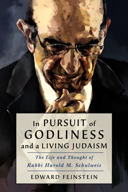 Book cover of: In Pursuit of Godliness and a Living Judaism. By: Edward M. Feinstein