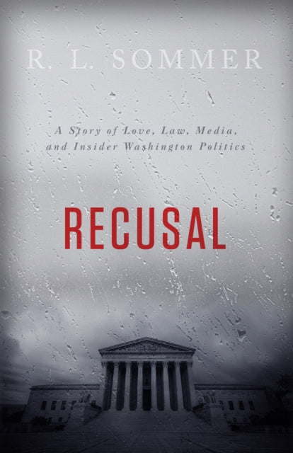 Book cover of: Recusal. By: R. L. Sommer