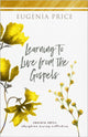 Book cover of: Learning to Live From the Gospels. By: Eugenia Price