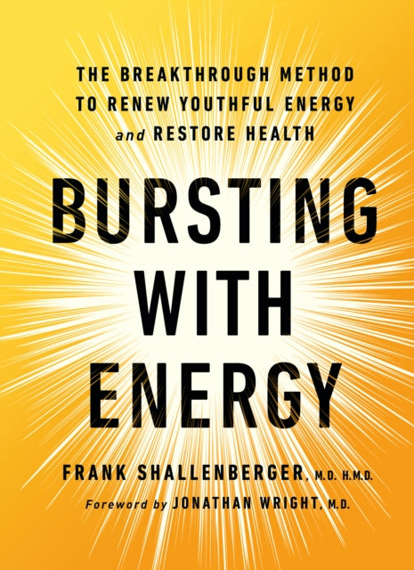 Book cover of: Bursting with Energy. By: Dr. Frank Shallenberger