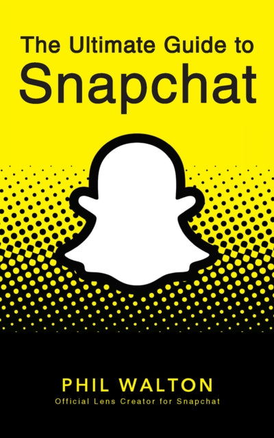 Book cover of: Snapchat Guide. By: Phil Walton