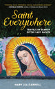 Book cover of: Saint Everywhere. By: Mary Lea Carroll