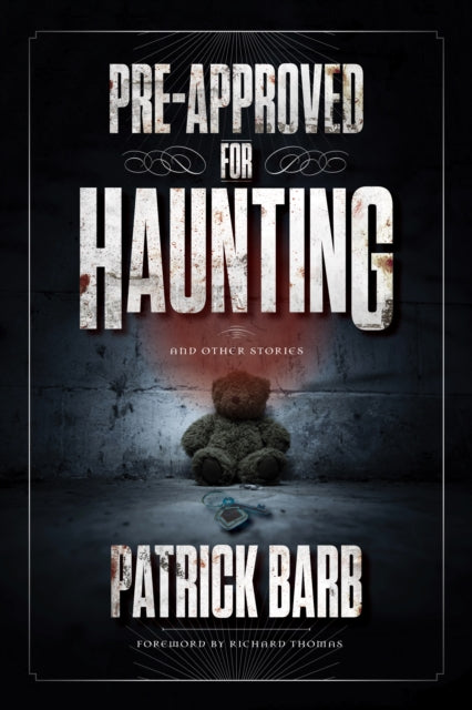 Book cover of: Pre-Approved for Haunting. By: Patrick Barb