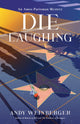 Book cover of: Die Laughing. By: Andy Weinberger