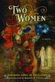 Book cover of: Two Women. By: Barbara F. Ichiishi