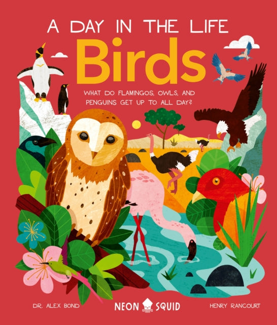 Book cover of: Birds (A Day in the Life). By: Alex Bond