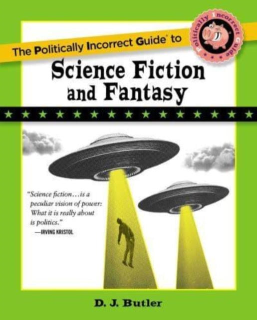 Politically Incorrect Guide to Science Fiction and Fantasy 9781684515417 D. J. Butler