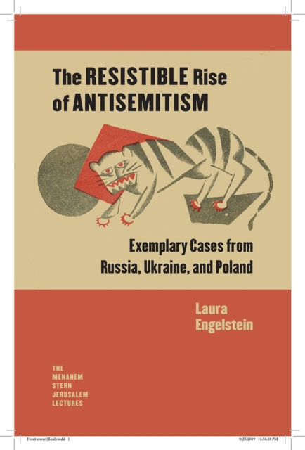 Book cover of: Resistible Rise of Antisemitism – Exemplary Cases from Russia, Ukraine, and Poland. By: Laura Engelstein