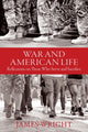 Book cover of: War and American Life - Reflections on Those Who Serve and Sacrifice. By: Wright, James
