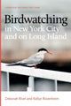 Book cover of: Birdwatching in New York City and on Long Island. By: Deborah Rivel