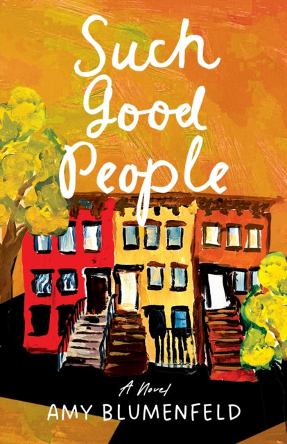Book cover of: Such Good People. By: Amy Blumenfeld