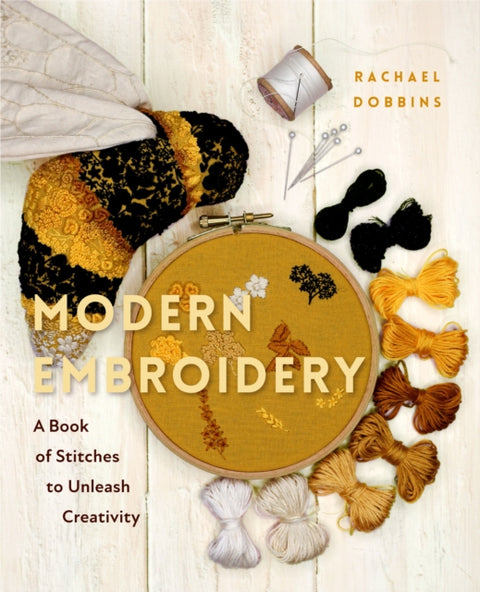 Modern Embroidery, A Book of Stitches to Unleash Creativity (Needlework Guide, Craft Gift, Embroider Flowers)