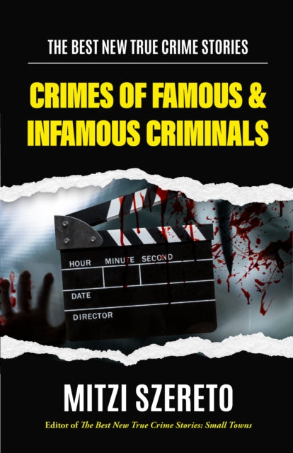 Book cover of: Best New True Crime Stories: Crimes of Famous & Infamous Criminals. By: Mitzi Szereto