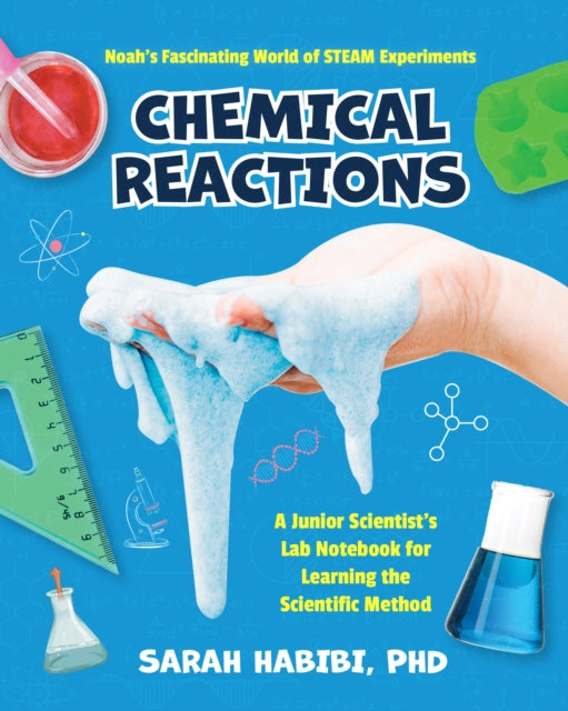 Book cover of: Noah’s Fascinating World of STEAM Experiments. By: Sarah Habibi