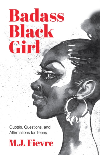 Book cover of: Badass Black Girl. By: M. J. Fievre