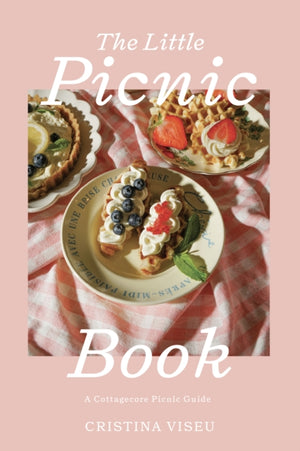 Little Picnic Book, A Cottagecore Picnic Guide (Picnic Book, Brunch Ideas, Cottagecore Aesthetic)