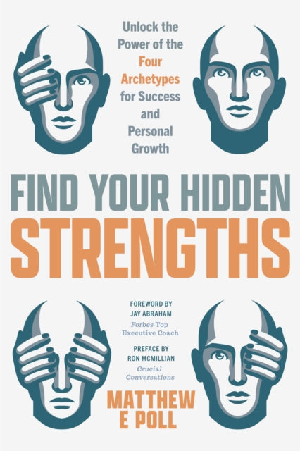 Book cover of: Find Your Hidden Strengths. By: Matthew E. Poll