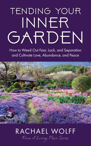Tending Your Inner Garden