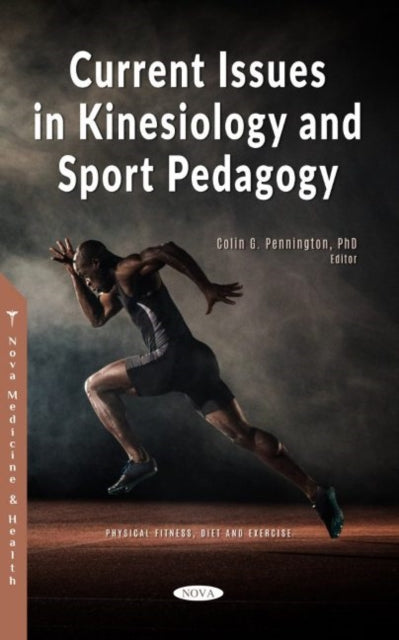 Book cover of: Current Issues in Kinesiology and Sport Pedagogy. By: Colin G. Pennington
