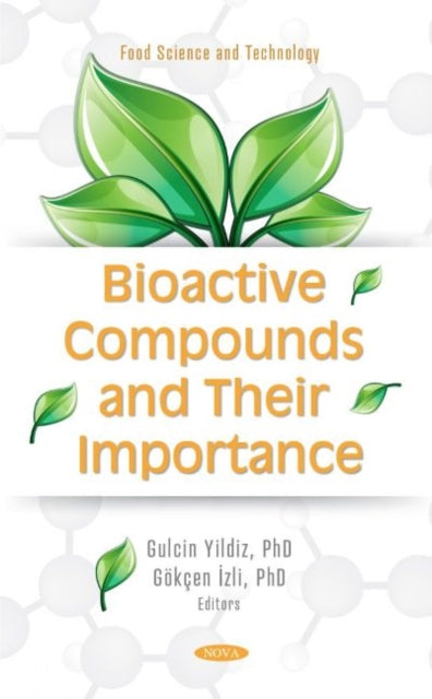Book cover of: Bioactive Compounds and their Importance. By: Gulcin Yildiz