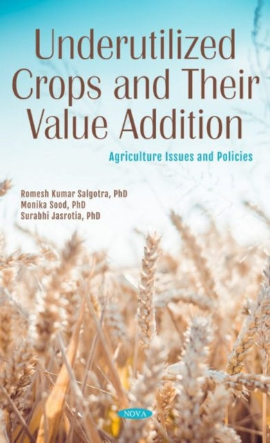 Book cover of: Underutilized Crops and Their Value Addition. By: Romesh Kumar Salgotra