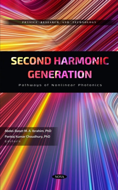Book cover of: Second Harmonic Generation: Pathways of Nonlinear Photonics. By: Abdel-Baset M. A. Ibrahim