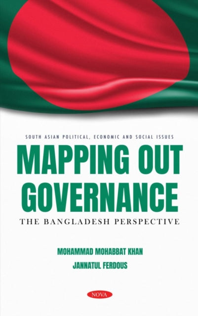 Book cover of: Mapping Out Governance: The Bangladesh Perspective. By: Jannatul Ferdous